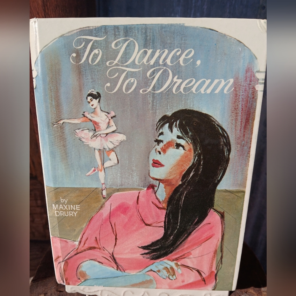 "To DANCE, To DREAM" beloved Vintage Hardback Children's Book 1965